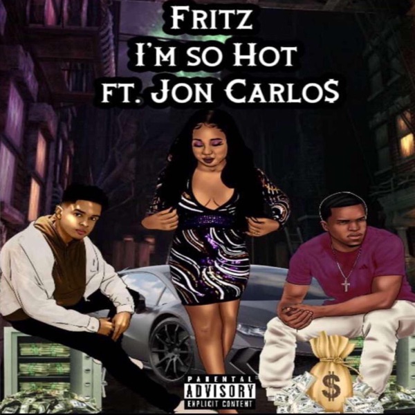 I'm So Hot (feat. Jon Carlo$)
