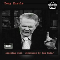 Sleeping Pill - Single - Tony Hustle