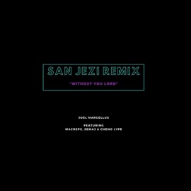 San Jezi (feat. Macreps, Semaj & Cheno Lyfe) [Remix] Joel Marcellus