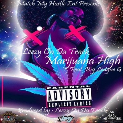 Marijuana High (feat. Big League G) - Single