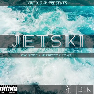 Jetski (feat. HalfBreed & YB Vell) - Single