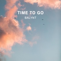 Time To Go - Single - Balynt