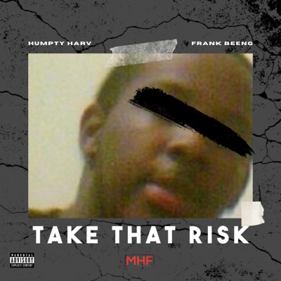 Take That Risk (feat. Humpty Harv & Neighborhood Fin) - Single