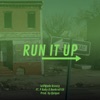 Run It Up (feat. Bankroll Eli & P Baby) - Single