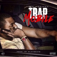 Trap Mobile - Single - Ibbz Montana