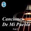 Canciones de Mi Pueblo, Vol. 5