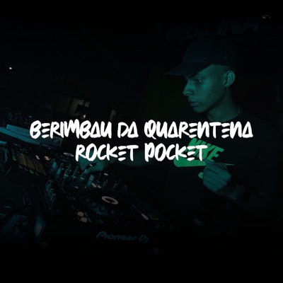 Berimbau da Quarentena / Rocket Pocket (feat. MC Flavinho) - Single