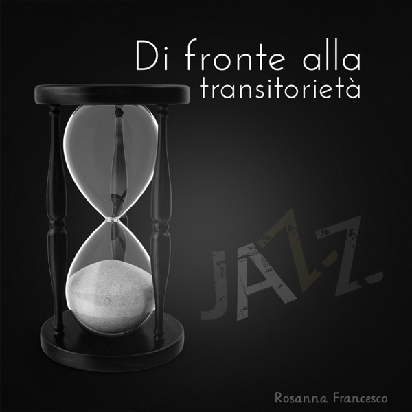 Di fronte alla transitorietà