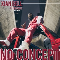 NO CONCEPT (feat. AzSwaye) - Single - Xian Bell