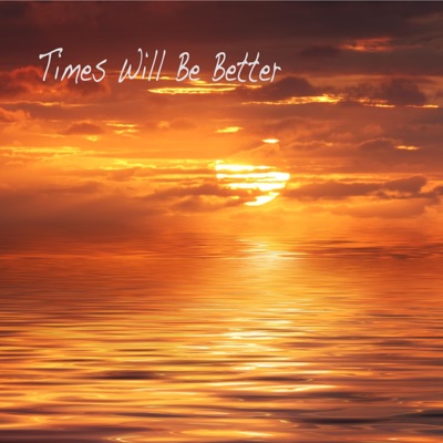 Time Will Be Better (feat. Harold Acevedo) - Single