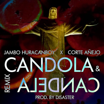 Candola y Candela (feat. Corte Añejo & Disvster) [Remix] - Single