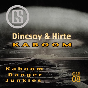 Dincsoy & Hirte - Kaboom - Single