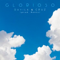 Glorioso (feat. Rentz) - Single - Davíla & Cruz