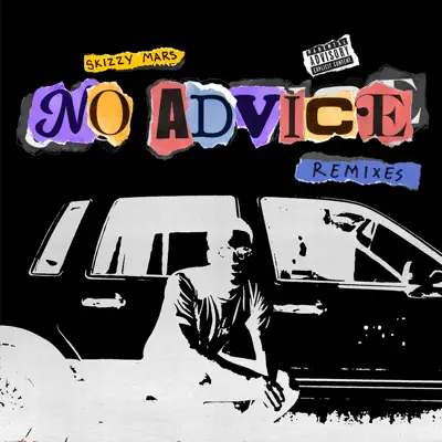 No Advice (Remixes) - Single - Skizzy Mars