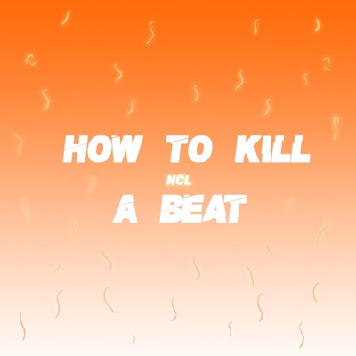 How to Kill a Beat (feat. Wiseman WiserRec) - Single