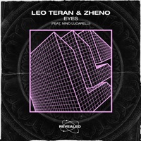 Eyes (feat. Nino Lucarelli) - Single - Leo Teran, Zheno & Revealed Recordings