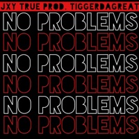No Problems! - Single - Jxy True