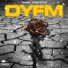 Dyfm (Don't You Forget Me) [feat. Euro Gotit] - Single