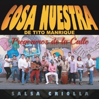Pregoneros de la Calle: Salsa Criolla - Cosa Nuestra de Tito Manrique