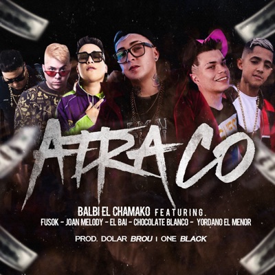 Atraco (feat. Fusok, El Bai, Chocolate Blanco, Yordano El Menor & Joan Melody) - Single