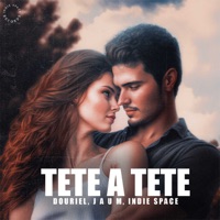 Tete a Tete - Single - Douriel, J a u m & Indie Space