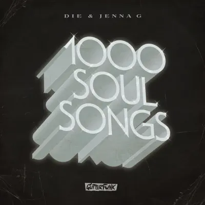 Listen to 1000 Soul Songs - EP by Die & Jenna G