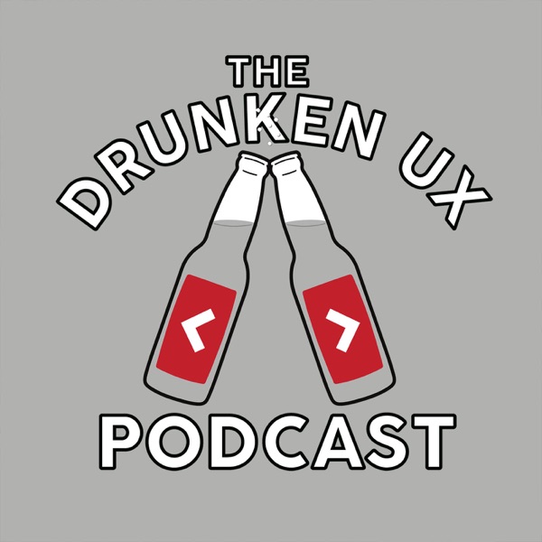 The Drunken UX Podcast - Michael Fienen and Aaron Hill -