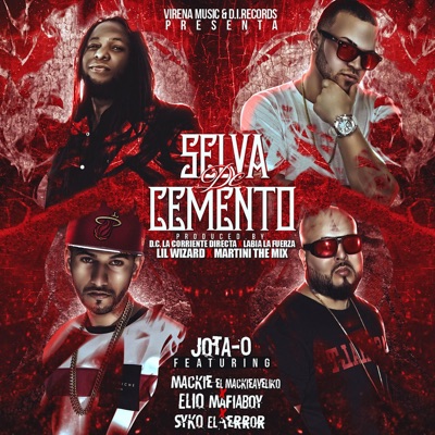 Selva de Cemento (feat. Syko el Terror, Mackie & Elio Mafia Boy) - Single