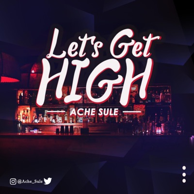 Let's Get High - Single