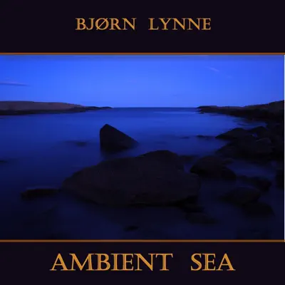 Escucha Ambient Sea de Bjørn Lynne.