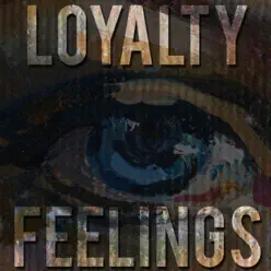 Feelings - Single - Loyalty Feelings - Single - Loyalty