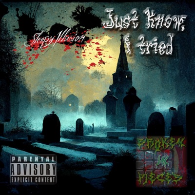 Just Know, I Tried (feat. Broken in Pieces)