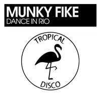 Dance in Rio — Munky Fike