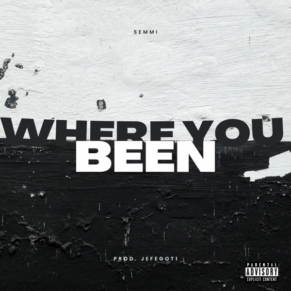 Where You Been (feat. JefeGot1)