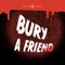 Bury a Friend - SAINT PHNX lyrics