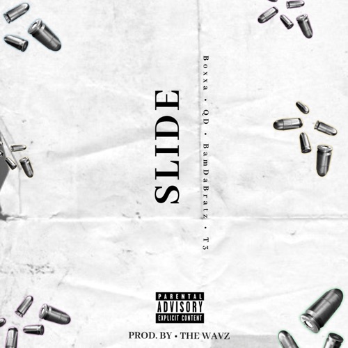 Slide (feat. Boxxa, QD, BamDaBratz & T3)