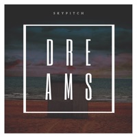 Dreams - Single - SkyPitch