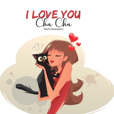 I Love You Cha Cha - Single