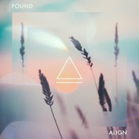 Found - Single - Align