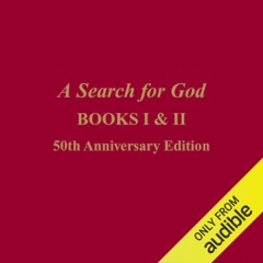 A Search for God, Books 1 & 2: 50th Anniversary Edition (Unabridged)