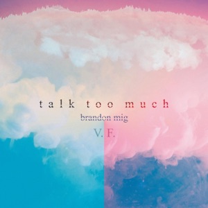 Talk Too Much (Version française) [Version] - Single