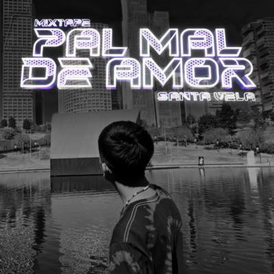 Mixtape: Pal' Mal de Amor - Single
