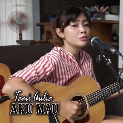 Tami Aulia - Aku Mau