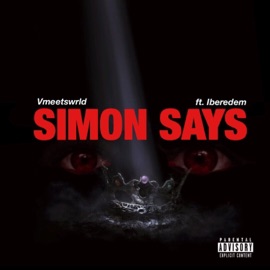 Simon Says (feat. Iberedem) Vmeetswrld