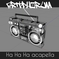 Ha Ha Ha Acapella - Single - Artphorum