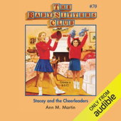 Stacey and the Cheerleaders: The Baby-Sitters Club, Book 70 (Unabridged)