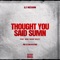 Thought You Said Sumn (feat. WNC Whop Bezzy) - Li Kevin lyrics