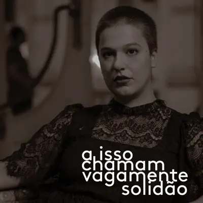 A Isso Chamam Vagamente Solidão - Single - Alice Caymmi