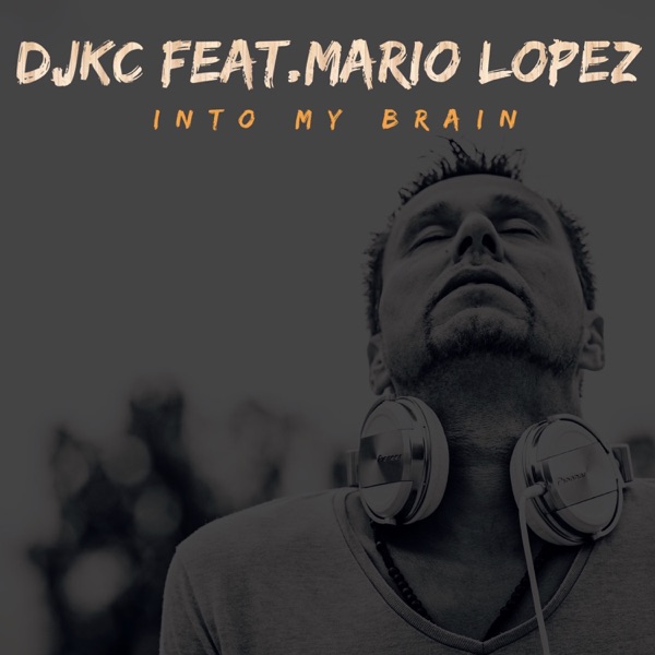 Into My Brain (feat. Mario Lopez) - Single