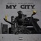 My City (feat. 4g Tay & el Gwapo) - 4G Neph lyrics